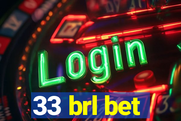 33 brl bet